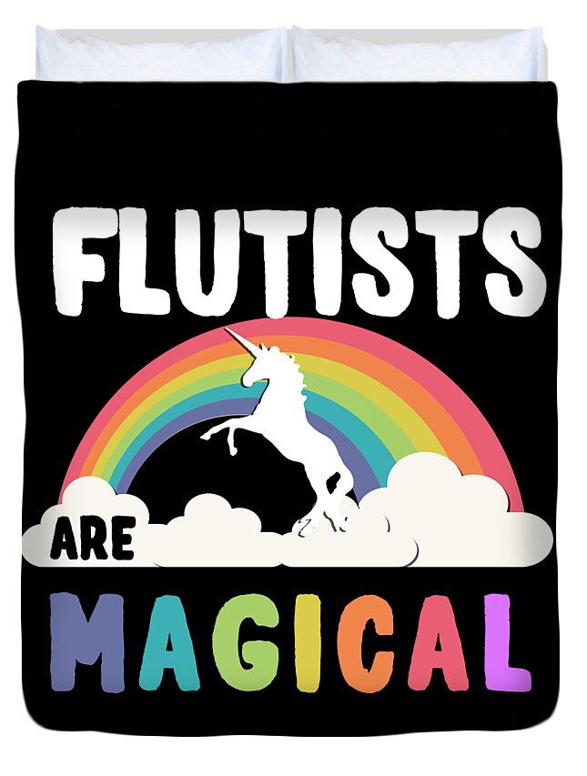 Funny Duvet Cover featuring the digital art Flutists Are Magical by Flippin Sweet Gear