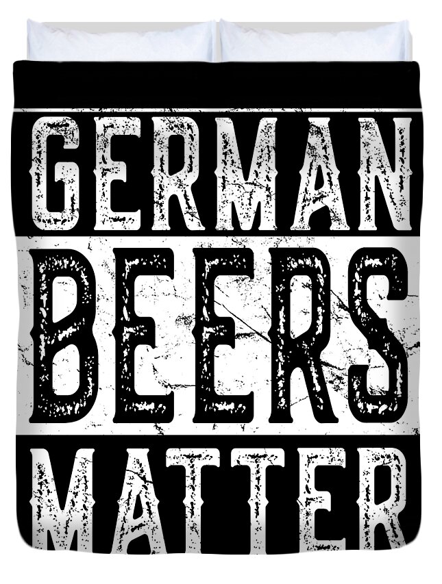 Funny Duvet Cover featuring the digital art German Beers Matter by Flippin Sweet Gear