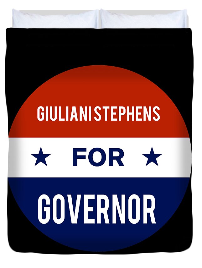 Election Duvet Cover featuring the digital art Giuliani Stephens For Governor by Flippin Sweet Gear