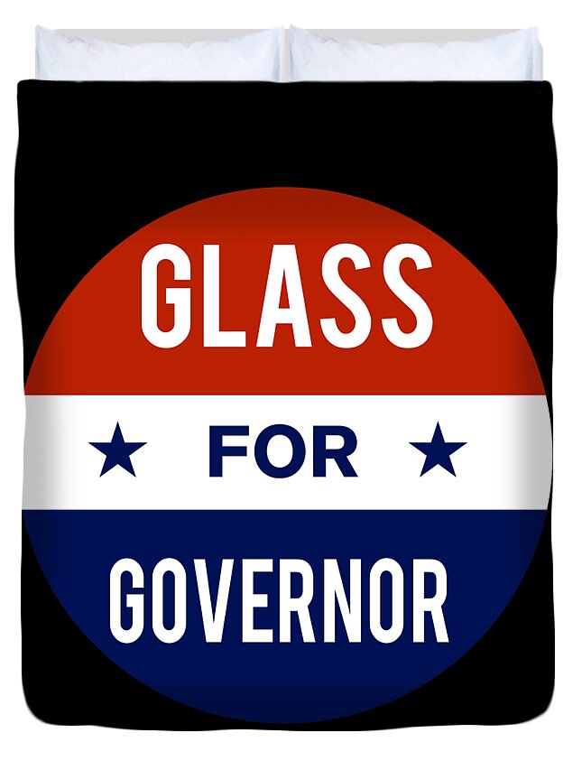 Election Duvet Cover featuring the digital art Glass For Governor by Flippin Sweet Gear