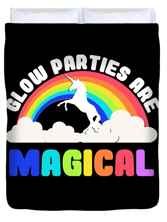 Funny Duvet Cover featuring the digital art Glow Parties Are Magical by Flippin Sweet Gear