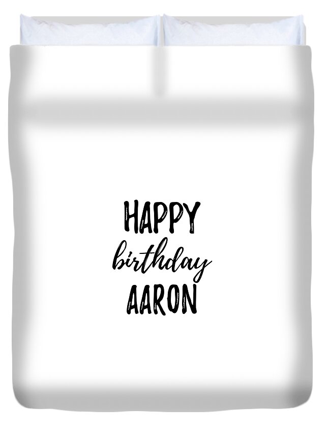 Happy Birthday Aaron Duvet Cover by Funny Gift Ideas - Fine Art America