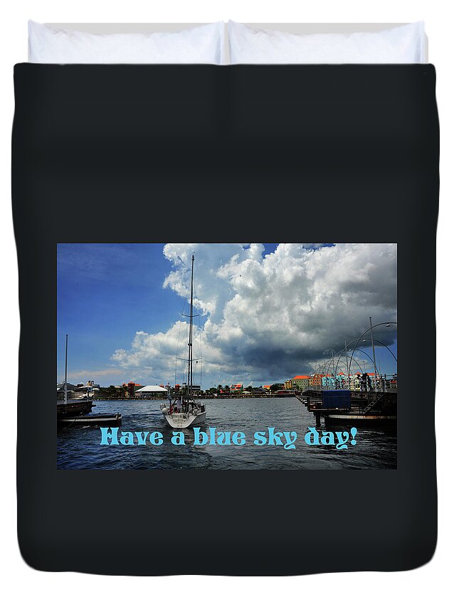 Blue Duvet Cover featuring the photograph Have a Blue Sky Day by James C Richardson