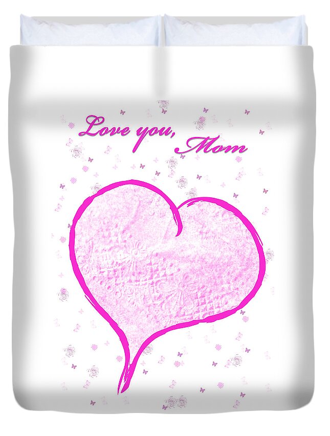 Pink Duvet Cover featuring the mixed media Heart for Mom by Moira Law
