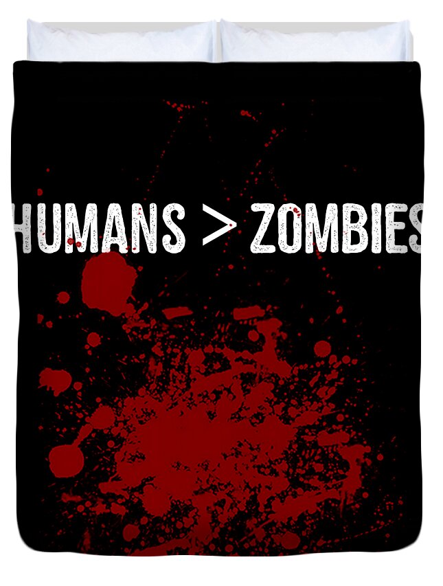 Funny Duvet Cover featuring the digital art Humans Are Greater Than Zombies by Flippin Sweet Gear
