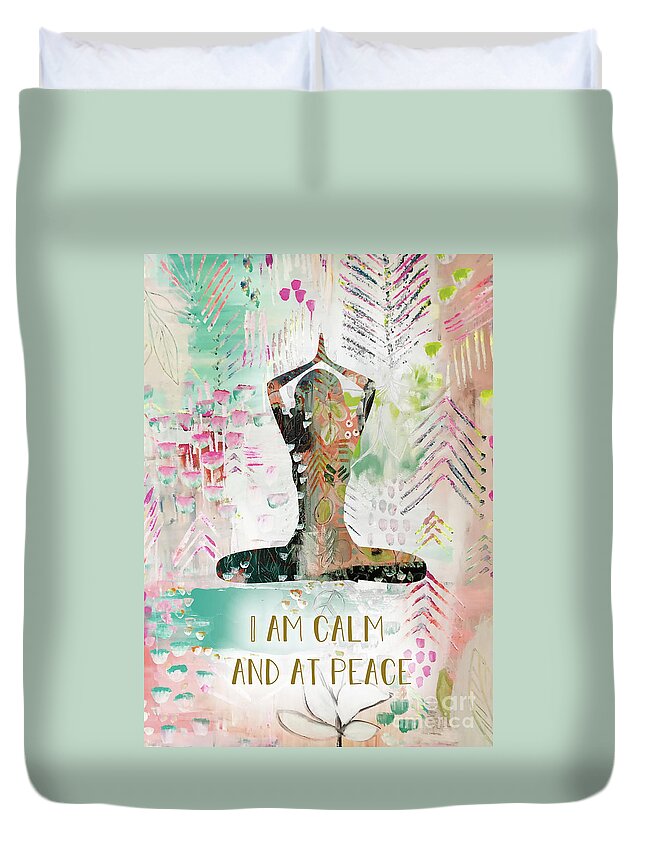 I Am Calm And At Peace Duvet Cover featuring the mixed media I am calm and at peace by Claudia Schoen
