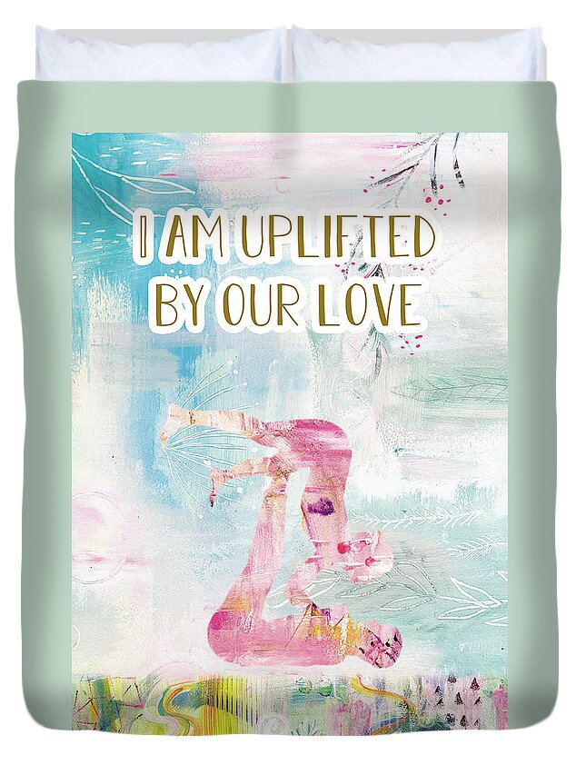 I Am Uplifted By Our Love Duvet Cover featuring the mixed media I am uplifted by our love by Claudia Schoen