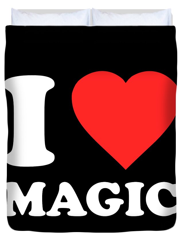 Funny Duvet Cover featuring the digital art I Love Magic by Flippin Sweet Gear