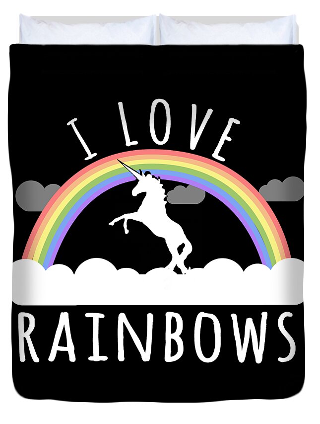 Funny Duvet Cover featuring the digital art I Love Rainbows by Flippin Sweet Gear