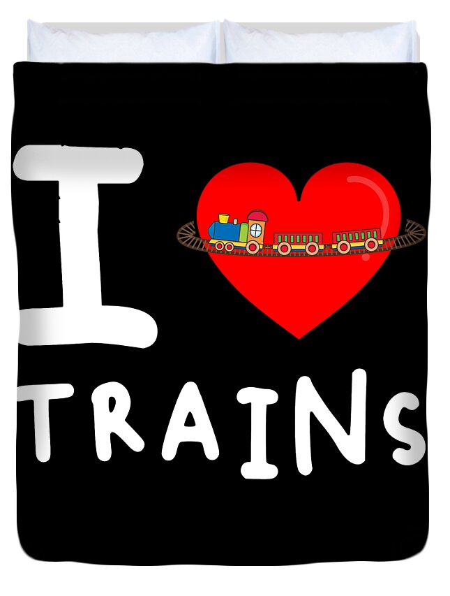 Funny Duvet Cover featuring the digital art I Love Trains by Flippin Sweet Gear