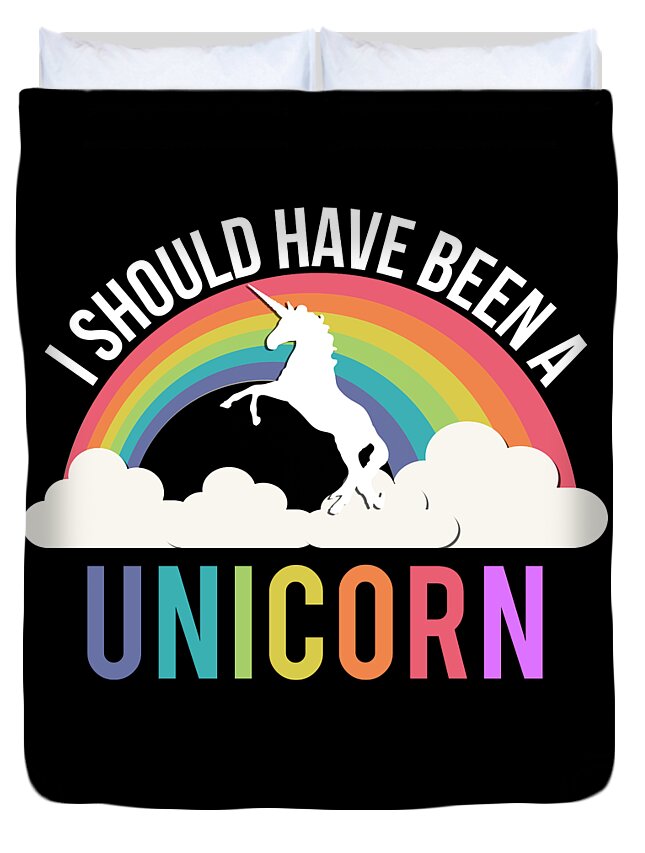 Funny Duvet Cover featuring the digital art I Should Have Been A Unicorn by Flippin Sweet Gear
