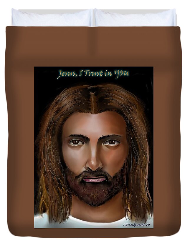 Spiritual Duvet Cover featuring the digital art Jesus, I Trust in YOU by Carmen Cordova