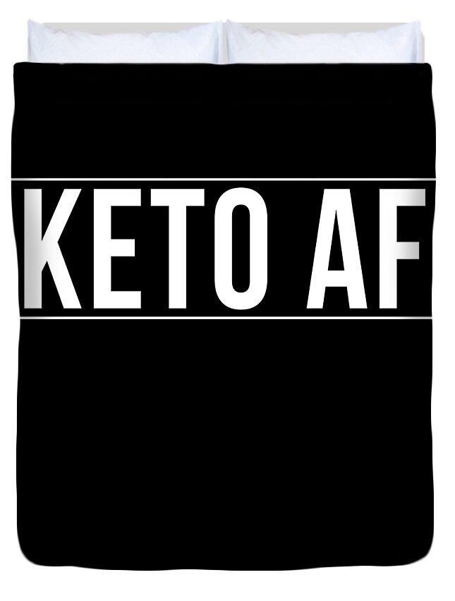 Funny Duvet Cover featuring the digital art Keto Af by Flippin Sweet Gear