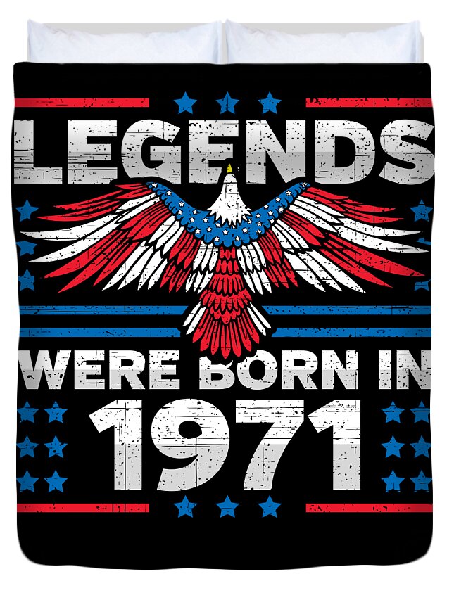 Retro Duvet Cover featuring the digital art Legends Were Born in 1971 Patriotic Birthday by Flippin Sweet Gear