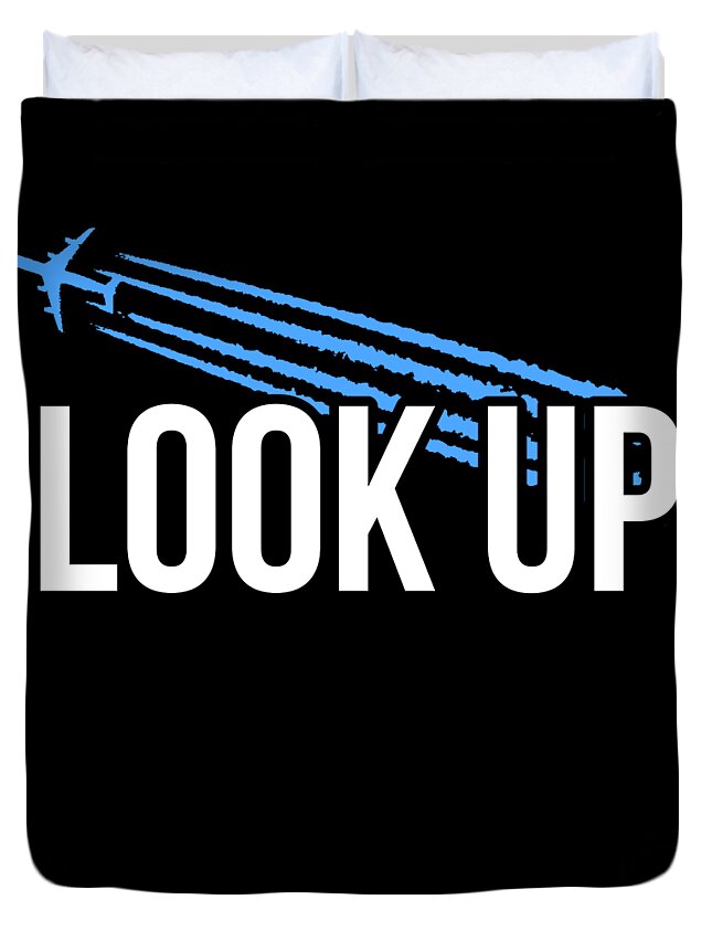 Funny Duvet Cover featuring the digital art Look Up Chemtrails by Flippin Sweet Gear