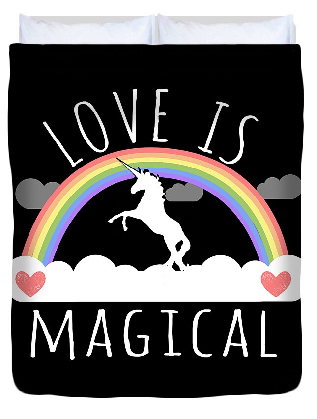 Funny Duvet Cover featuring the digital art Love Is Magical by Flippin Sweet Gear
