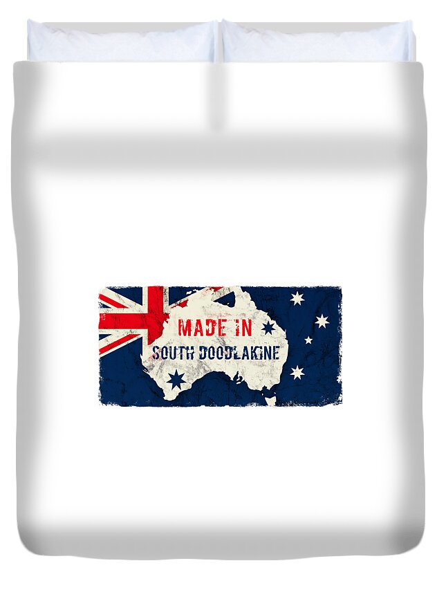 South Doodlakine Duvet Cover featuring the digital art Made in South Doodlakine, Australia #southdoodlakine #australia by TintoDesigns