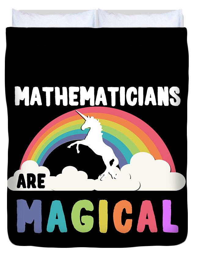 Funny Duvet Cover featuring the digital art Mathematicians Are Magical by Flippin Sweet Gear