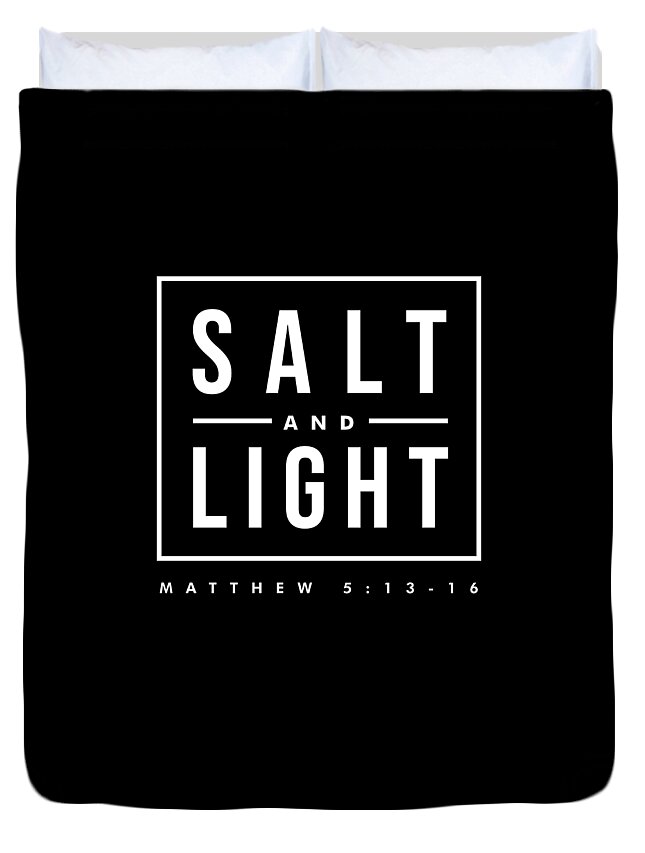 Matthew 5 13 16 Duvet Cover featuring the digital art Matthew 5 13 16, Salt and Light - Bible Verses Print 2 - Christian, Faith Based by Studio Grafiikka