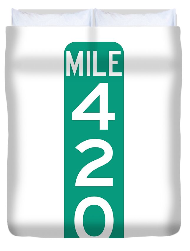 Mile Markers Duvet Cover featuring the digital art Mile 420 by Angie Tirado