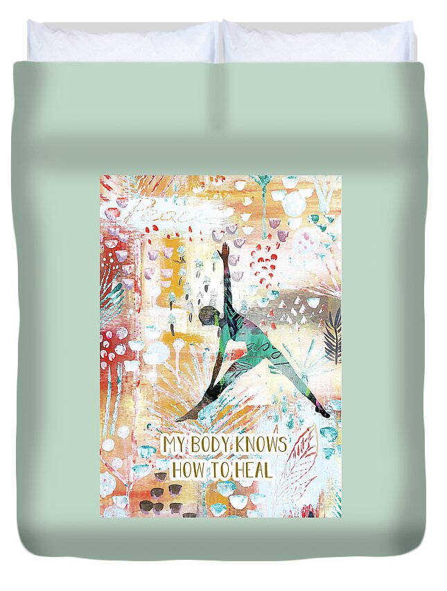 My Body Knows How To Heal Duvet Cover featuring the mixed media My body knows how to heal by Claudia Schoen