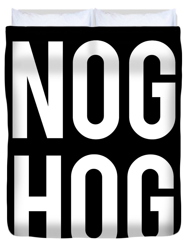 Christmas 2023 Duvet Cover featuring the digital art Nog Hog Funny Eggnog by Flippin Sweet Gear