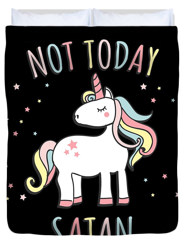 Funny Duvet Cover featuring the digital art Not Today Satan Unicorn by Flippin Sweet Gear