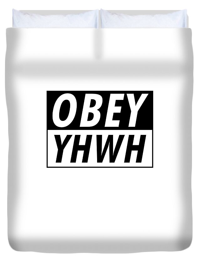 Obey Yhwh Duvet Cover featuring the digital art OBEY YHWH - Modern, Minimal Faith-Based Print 1 - Christian Quotes by Studio Grafiikka
