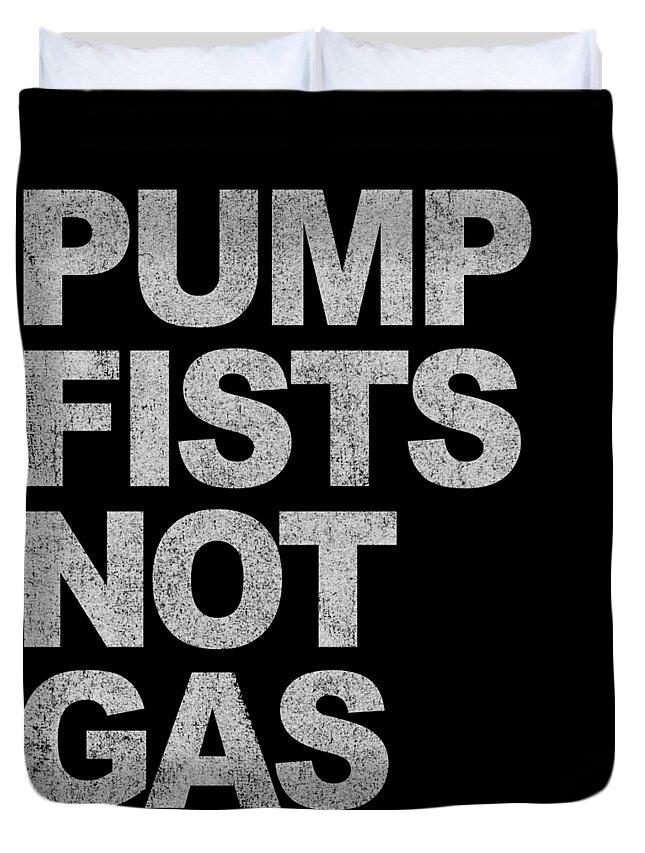 Funny Duvet Cover featuring the digital art Pump Fists Not Gas New Jersey by Flippin Sweet Gear