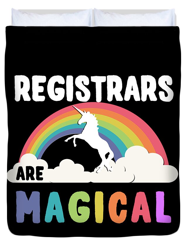 Funny Duvet Cover featuring the digital art Registrars Are Magical by Flippin Sweet Gear