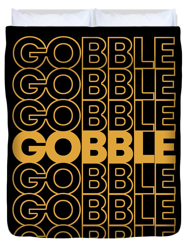 Thanksgiving 2023 Duvet Cover featuring the digital art Retro Gobble Gobble Thanksgiving Turkey by Flippin Sweet Gear