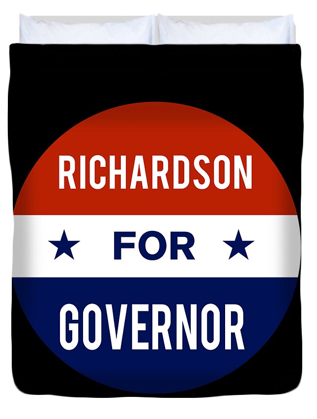 Election Duvet Cover featuring the digital art Richardson For Governor by Flippin Sweet Gear