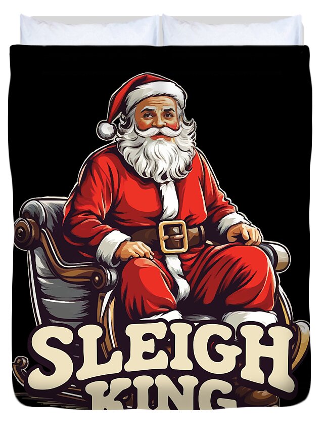 Christmas 2023 Duvet Cover featuring the digital art Santa Sleigh King Christmas by Flippin Sweet Gear