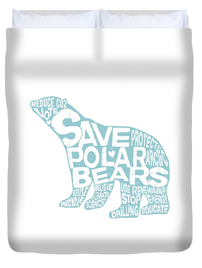 Save Polar Bears Duvet Cover featuring the digital art Save Polar Bears by Laura Ostrowski