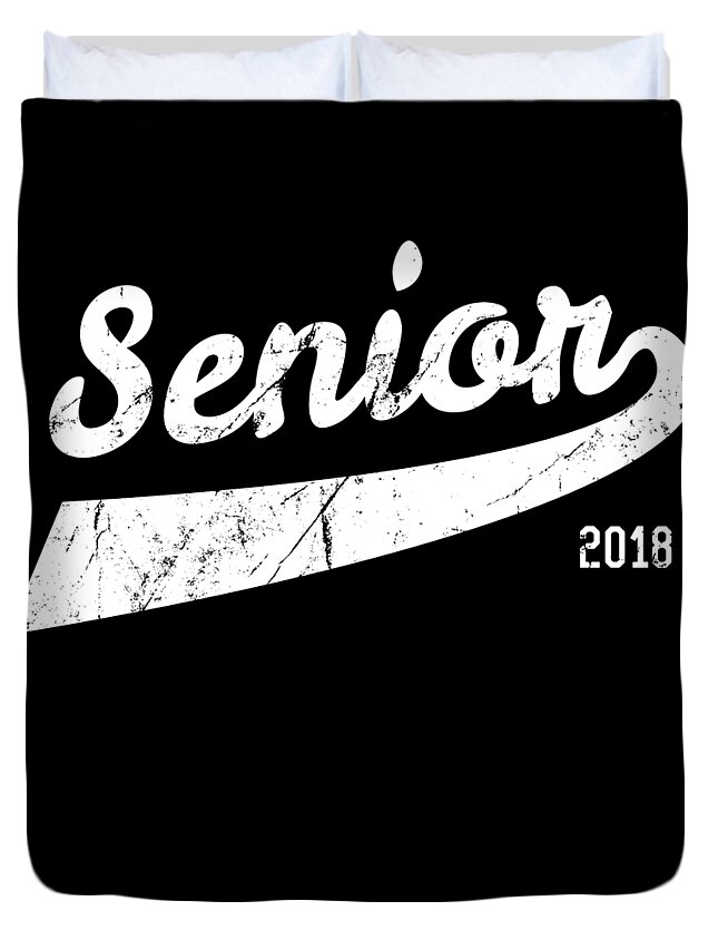 Funny Duvet Cover featuring the digital art Senior Class Of 2018 by Flippin Sweet Gear