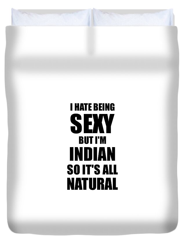 Sexy Indian Husband Boyfriend Wife India Pride Funny Gift Duvet Cover by  Jeff Brassard - Fine Art America