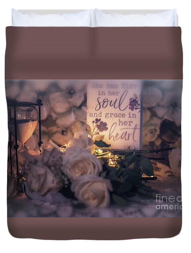 She Has Fire In Her Soul And Grace In Her Heart Duvet Cover featuring the photograph She Has Fire In Her Soul and Grace In Her Heart by Mary Lou Chmura