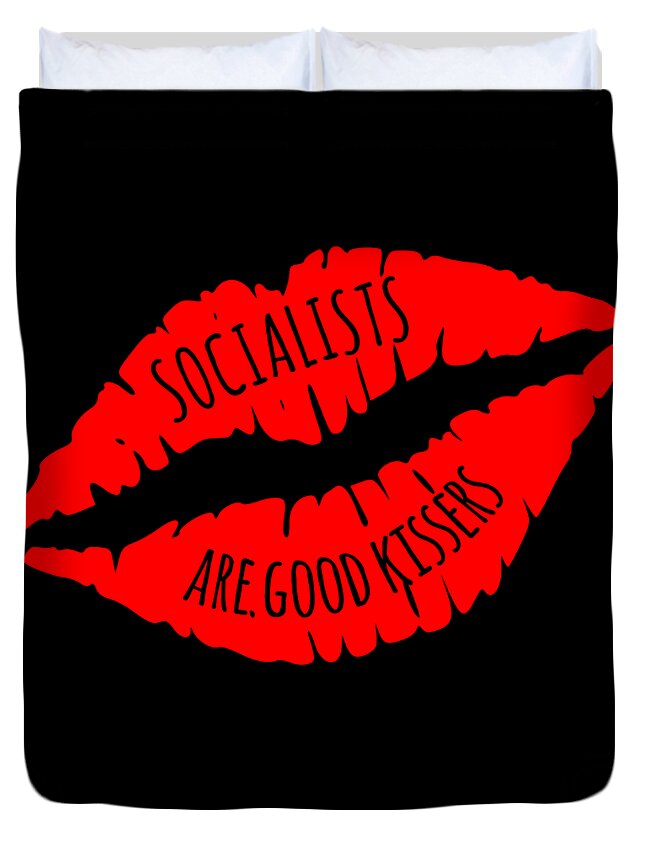 Funny Duvet Cover featuring the digital art Socialists Are Good Kissers by Flippin Sweet Gear