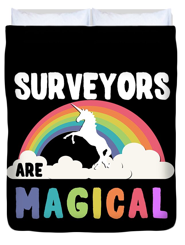 Funny Duvet Cover featuring the digital art Surveyors Are Magical by Flippin Sweet Gear