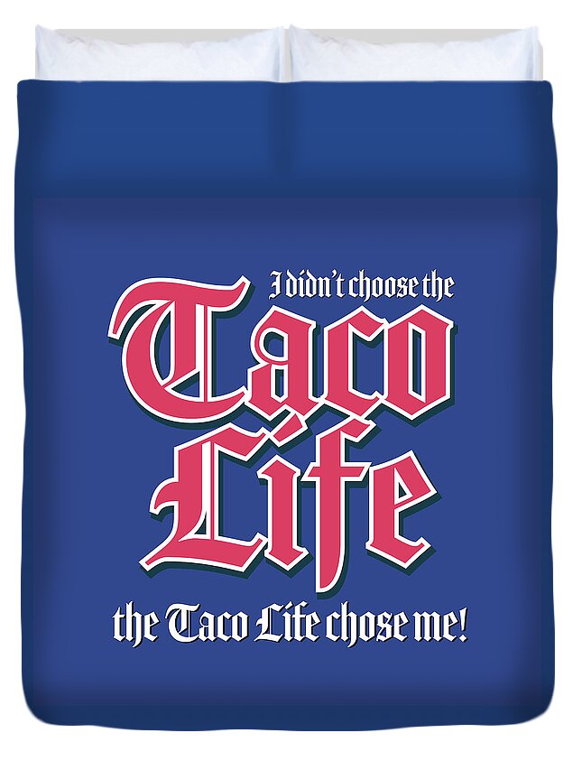 Tacos Duvet Cover featuring the digital art Taco Life - Pink on Blue by William Scott Koenig