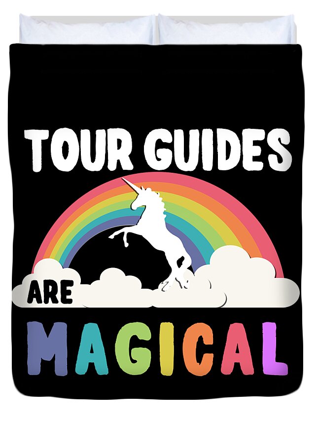 Funny Duvet Cover featuring the digital art Tour Guides Are Magical by Flippin Sweet Gear