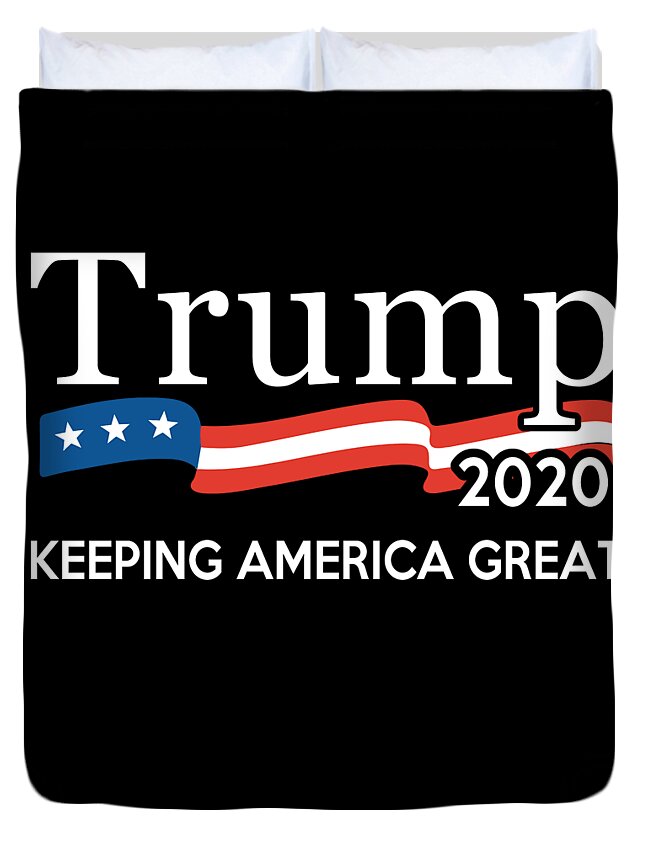 Republican Duvet Cover featuring the digital art Trump 2020 Keeping America Great by Flippin Sweet Gear