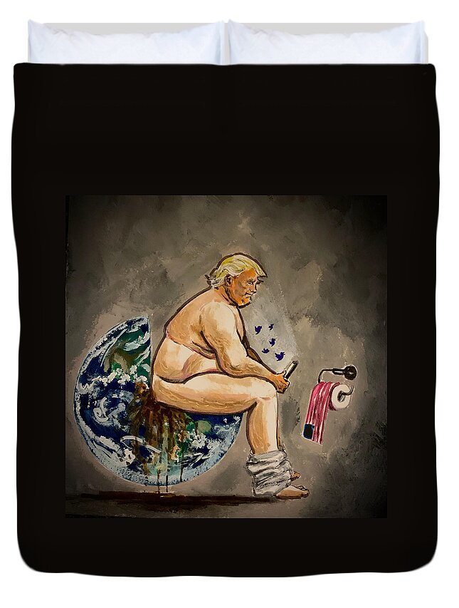 Idiot Duvet Cover featuring the painting Trump Dump by Joel Tesch