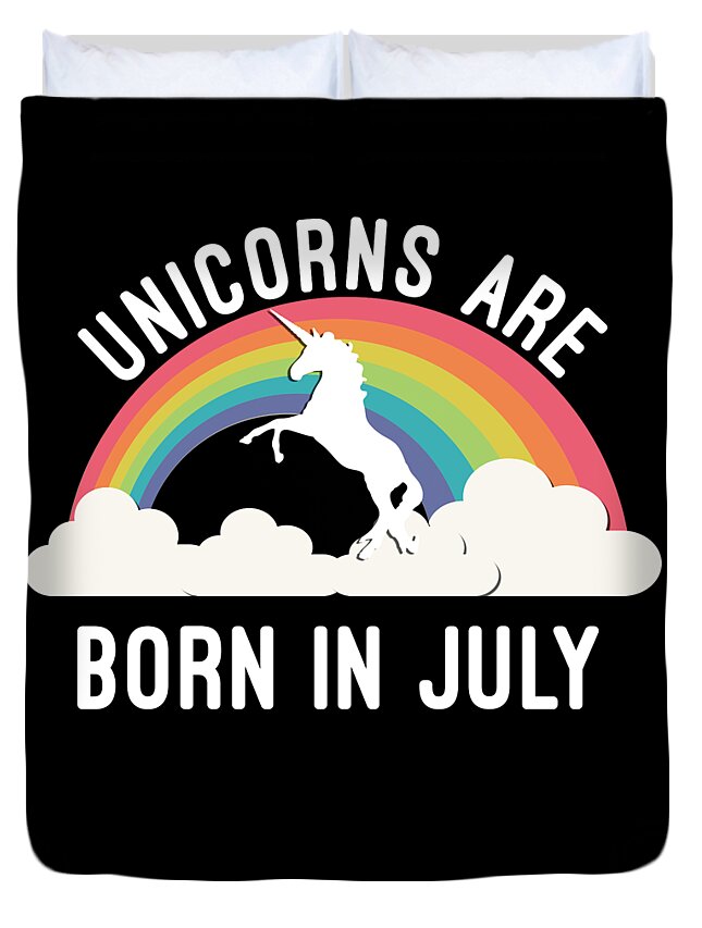Funny Duvet Cover featuring the digital art Unicorns Are Born In July by Flippin Sweet Gear