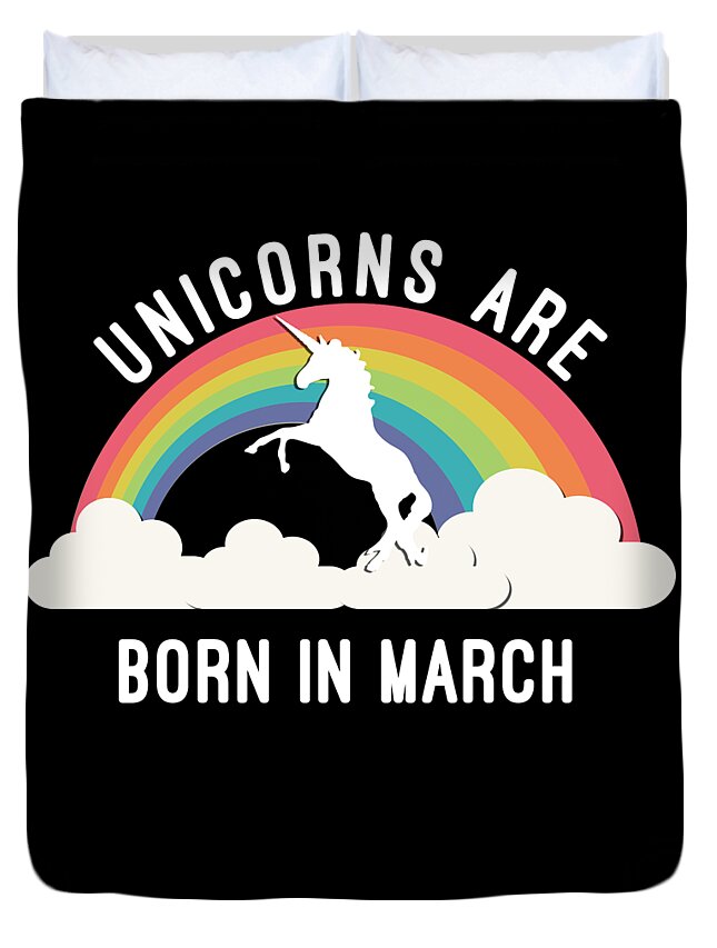 Funny Duvet Cover featuring the digital art Unicorns Are Born In March by Flippin Sweet Gear