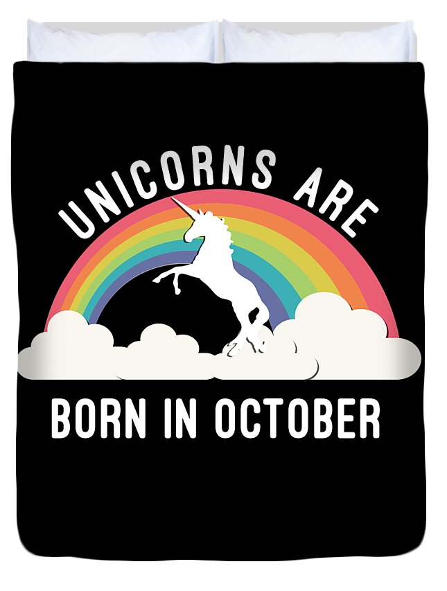 Funny Duvet Cover featuring the digital art Unicorns Are Born In October by Flippin Sweet Gear