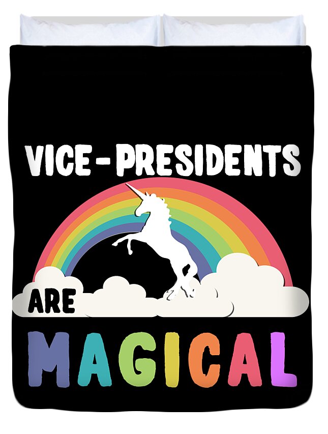 Funny Duvet Cover featuring the digital art Vice-Presidents Are Magical by Flippin Sweet Gear