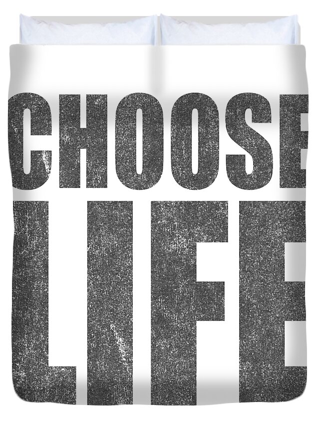 Choose Life Duvet Cover featuring the digital art Vintage Choose Life by Flippin Sweet Gear