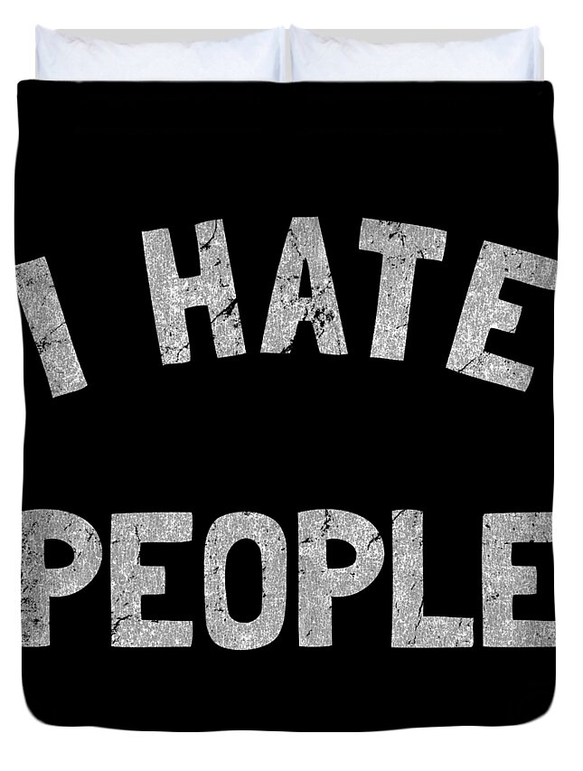 Cool Duvet Cover featuring the digital art Retro I Hate People by Flippin Sweet Gear