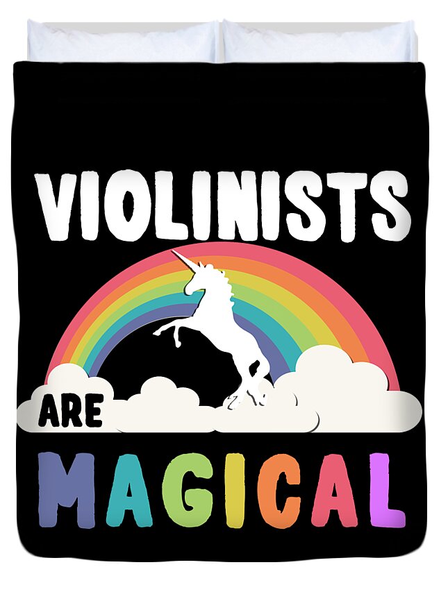 Funny Duvet Cover featuring the digital art Violinists Are Magical by Flippin Sweet Gear